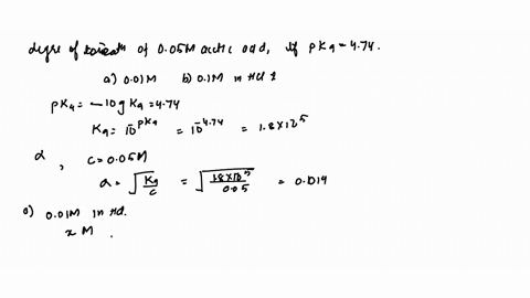 calculate-the-degree-of-ionization-of-005-mathrmm-acetic-acid-if-its-mathrmpk-value-is-474-how-is-th