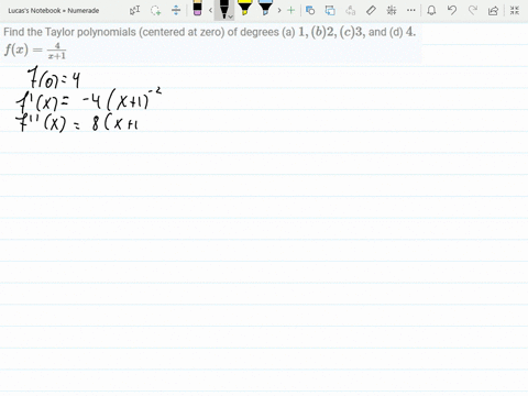 find-the-taylor-polynomials-centered-at-zero-of-degrees-a-1b-2c-3-and-d-4-fxfrac4x1