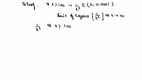 prove-that-for-all-k100-the-quantity-frac1k2-is-in-the-interval-000001-what-does-this-have-to-do-wit