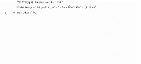 a-particle-has-rest-mass-664-times-10-27-mathrmkg-and-momentum-220-times-10-18-mathrmkg-cdot-mathrmm