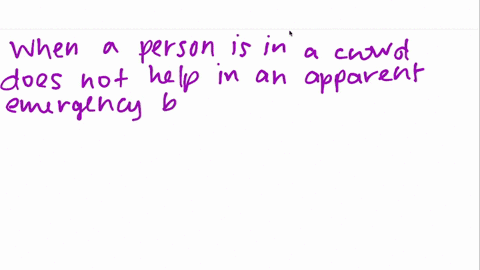 if-a-person-in-a-crowd-does-not-help-in-an-apparent-emergency-situation-because-many-other-people--4
