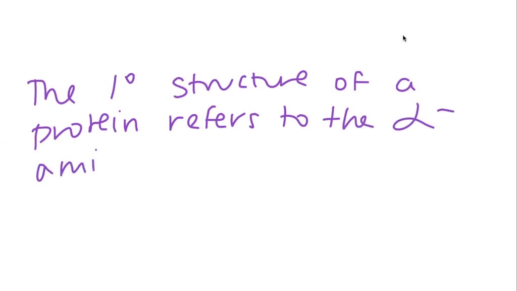 SOLVEDThe primary structure of a protein refers to (a) crosslinks