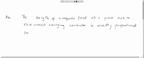 how-is-the-strength-of-the-magnetic-field-at-a-point-near-a-current-carrying-wire-related-to-the-cur