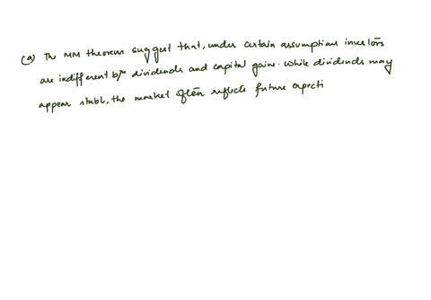 respond-to-the-following-two-statements-a-mm-say-that-investors-are-equally-happy-with-a-dollar-of-d