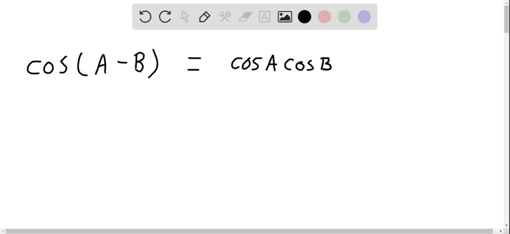 Solvedthe Difference Formula For Cosine Is Cosa B 7822