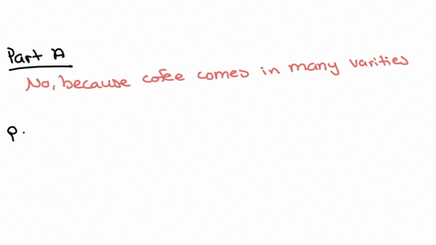 for-each-of-the-following-is-the-business-a-price-taking-producer-explain-your-answers-a-a-cappuccin