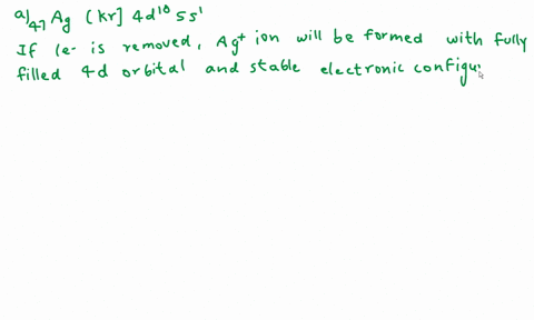 briefly-explain-the-following-on-the-basis-of-electron-configurations-a-the-most-common-ion-formed-b