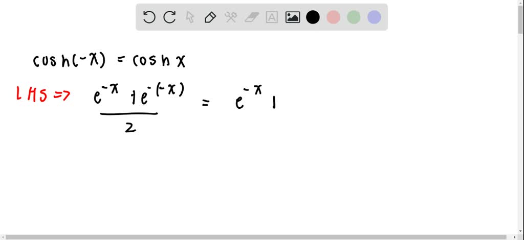 Prove the identity. cosh(-x)=coshx (This shows that cosh is an even ...