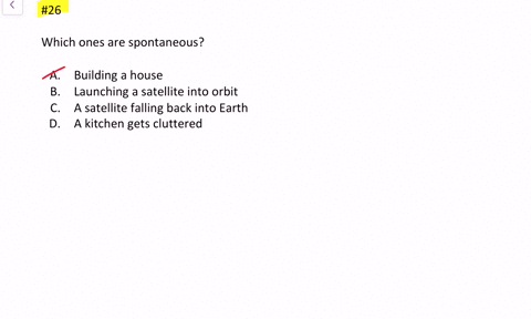 which-of-the-following-processes-are-spontaneous-a-a-house-is-built-b-a-satellite-is-launched-into-3