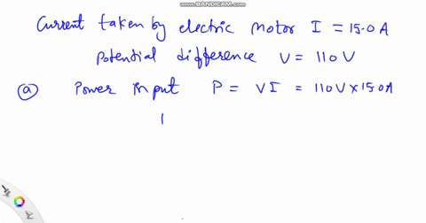 an-electric-motor-takes-150-mathrma-at-110-mathrmv-determine-a-the-power-input-and-b-the-cost-of-ope