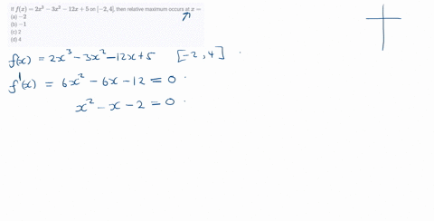 if-fx2-x3-3-x2-12-x5-on-24-then-relative-maximum-occurs-at-x-a-2-b-1-c-2-d-4