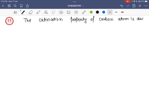 the-maximum-catenation-power-of-carbon-is-because-of-1-carbon-has-vacant-d-orbitals-2-c-c-bond-stren