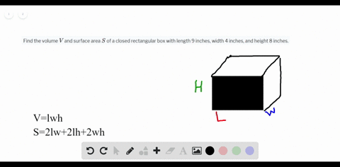find-the-volume-v-and-surface-area-s-of-a-closed-rectangular-box-with-length-9-inches-width-4-inches