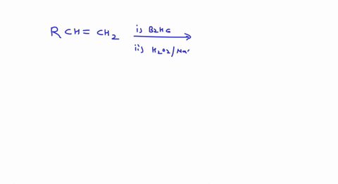 alkene-mathrmr-mathrmchmathrmch_2-react-with-mathrmb_2-mathrmh_6-in-the-presence-of-mathrmh_2-mathrm