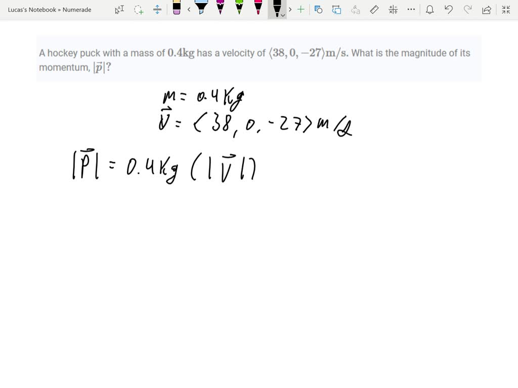 SOLVEDA hockey puck with a mass of 0.4 kg has a velocity of 38,0,27 m