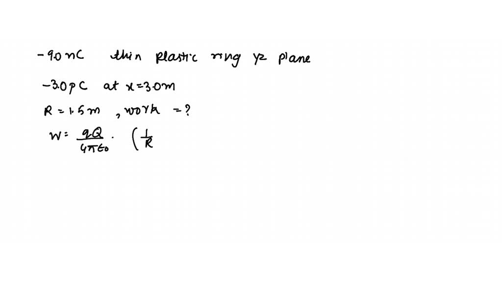 ⏩SOLVED:A charge of -9.0 nC is uniformly distributed around a thin ...