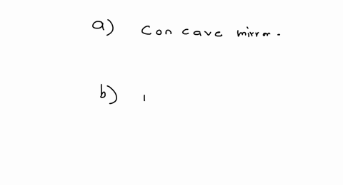 a-dentists-mirror-is-placed-20-mathrmcm-from-a-tooth-the-enlarged-image-is-located-56-mathrmcm-beh-2