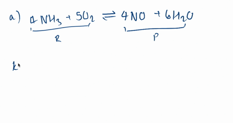 write-the-equilibrium-expression-for-each-of-the-following-reactions-a-4-mathrmnh_3g5-mathrmo_2g-rig