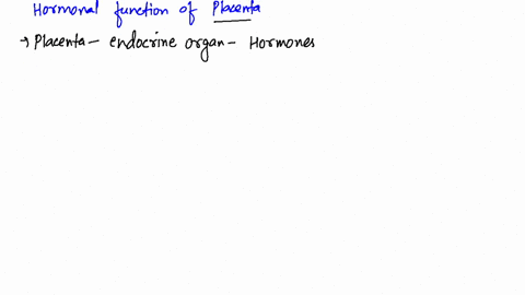 describe-the-hormonal-role-of-the-placenta-page-378