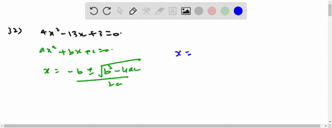 use-the-quadratic-formula-to-solve-the-equation-4-x2-13-x30