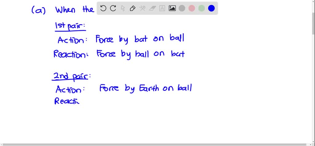 identify the action reaction pairs when a baseball is being hit