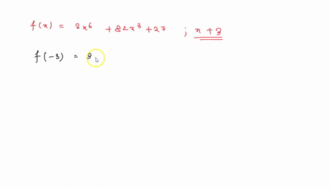 use-the-remainder-theorem-to-find-the-remainder-when-fx-is-divided-by-x-c-then-use-the-factor-theo-5