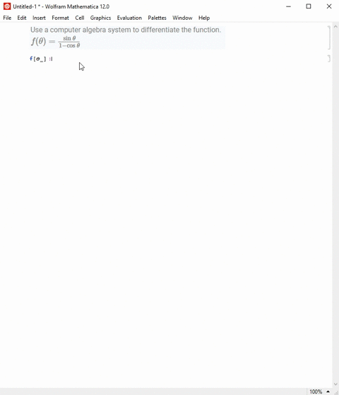 use-a-computer-algebra-system-to-differentiate-the-function-fthetafracsin-theta1-cos-theta-2