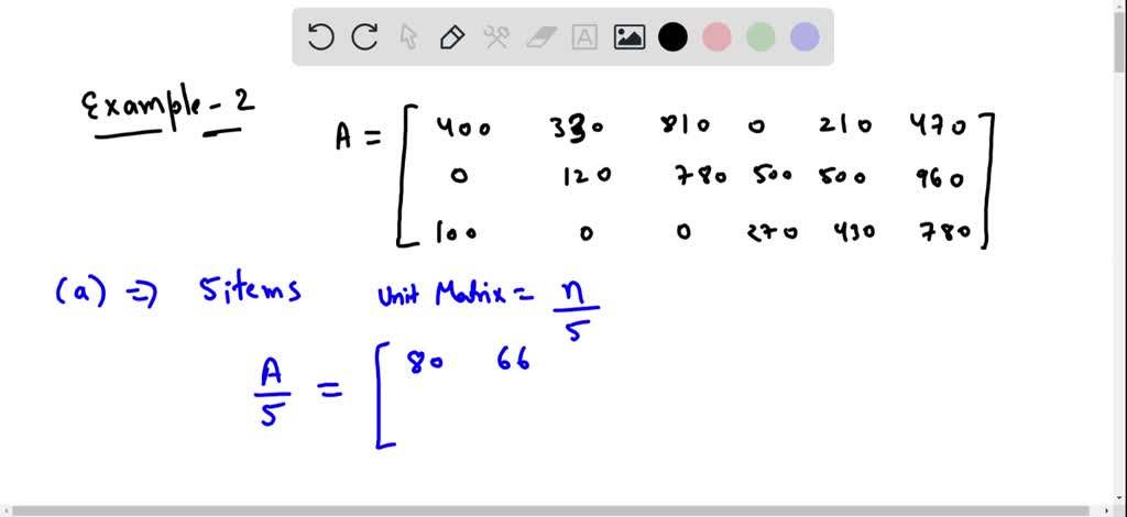 SOLVED:The matrix 𝐀 in Example 2 shows the numbers of items sold, Find ...