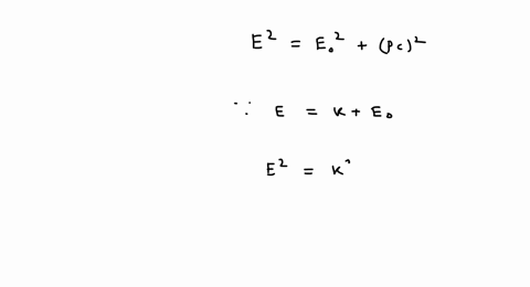 starting-with-the-energy-momentum-relation-e2e_02p-c2-and-the-definition-of-total-energy-show-that-p