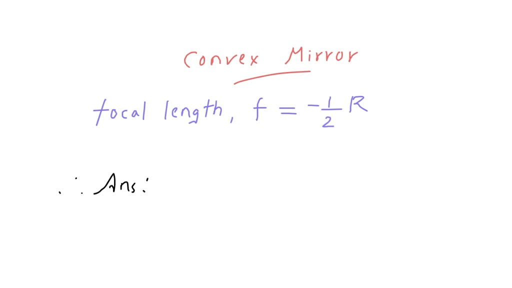 SOLVEDWe Explain Where is the focal point of a convex mirror whose radius of curvature is R