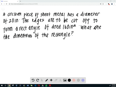 dimensions-of-a-rectangle-a-circular-piece-of-sheet-metal-has-a-diameter-of-20-in-the-edges-are-to-b