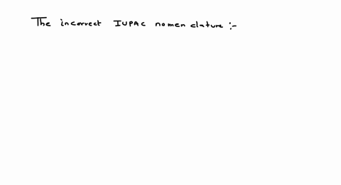 which-of-the-following-compound-has-incorrect-iupac-nomenclature-2