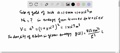 consider-a-cube-of-gold-100-mathrmmm-on-an-edge-calculate-the-approximate-number-of-conduction-elect