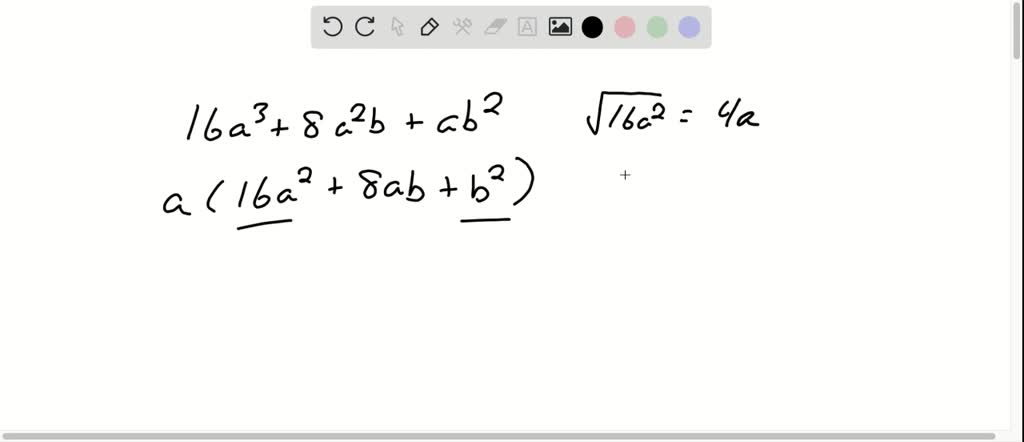 SOLVED:Factor The Expression. 16 A^3+8 A^2 B+a B^2