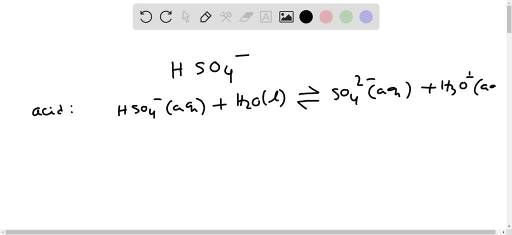 Solved:follow The Instructions Of Question 7 For The Hydrogen Sulfate 