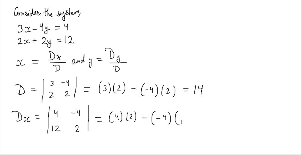 SOLVEDUse Cramer's rule to solve each system or to determine that the system is inconsistent or