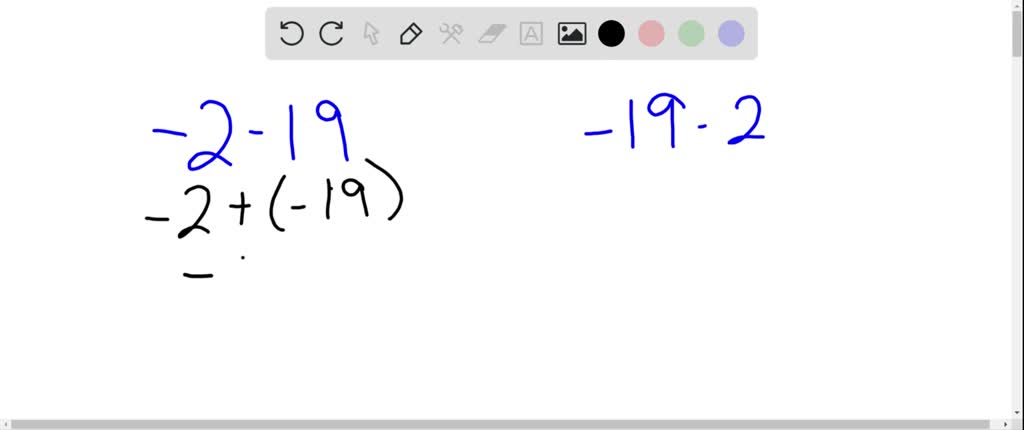 SOLVED:Perform the indicated operation. a. Subtract -2 from -19 b ...