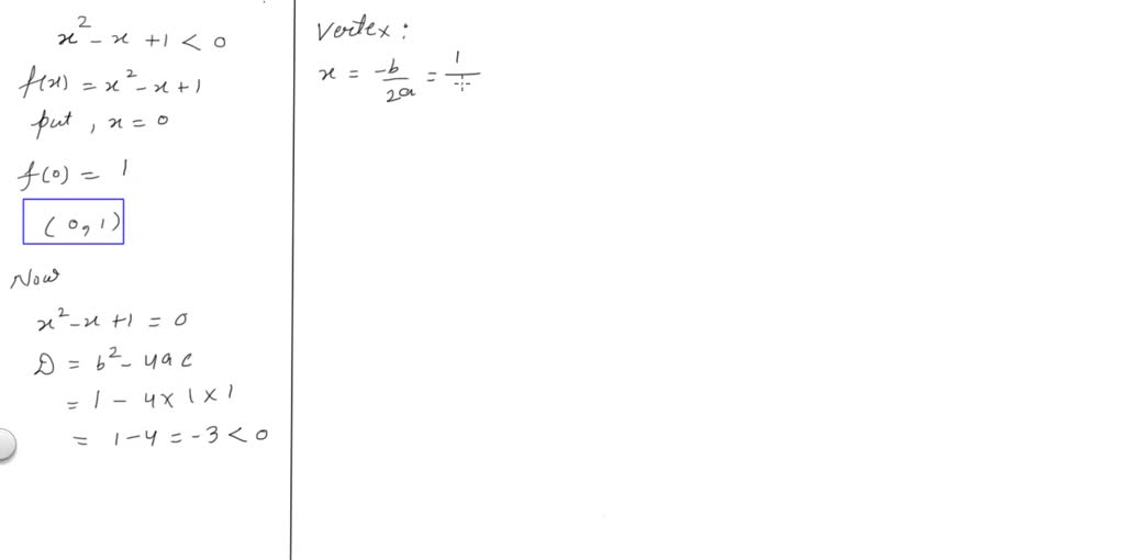 SOLVED:Explain why the inequality x^{2}-x+1