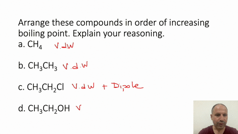 arrange-these-compounds-in-order-of-increasing-boiling-point-explain-your-reasoning-a-ch-b-ch3ch3-c-