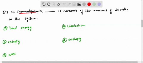 in-thermodynamics-______________-is-a-measure-of-the-amount-of-disorder-in-the-system-a-bond-energy-