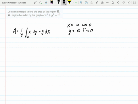 use-a-line-integral-to-find-the-area-of-the-region-r-r-region-bounded-by-the-graph-of-x2y2a2