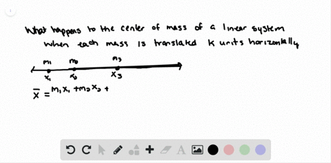 center-of-mass-what-happens-to-the-center-of-mass-of-a-linear-system-when-each-point-mass-is-transla