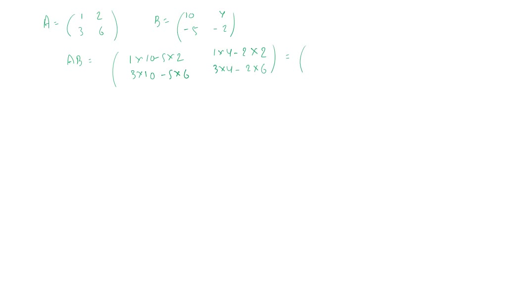 SOLVED:Find A B And B A Given A=\left(\begin{array}{ll} 1 & 2 \\ 3 & 6 \end{array}\right), \quad ...