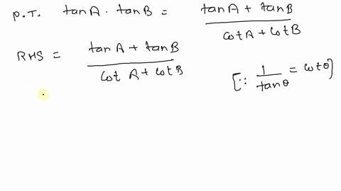 prove-that-the-equations-are-identities-tan-a-tan-bfractan-atan-bcot-acot-b