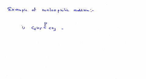 which-of-the-following-is-an-example-of-nucleophilic-addition