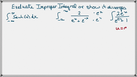 evaluate-each-improper-integral-or-show-that-it-diverges-int_-inftyinfty-operatornamesech-x-d-x-hint
