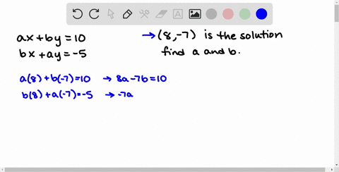 find-constants-a-and-b-so-that-8-7-is-the-solution-of-the-system-leftbeginarrayla-xb-y10-b-xa-y-5end