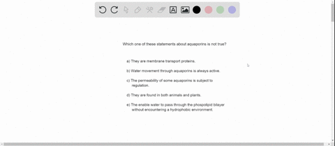 which-statement-about-aquaporins-is-not-true-a-they-are-membrane-transport-proteins-b-water-movement