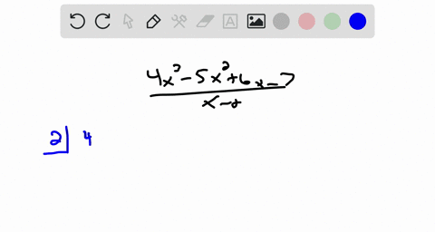 use-synthetic-division-to-divide-the-first-polynomial-by-the-second-4-x3-5-x26-x-7-quad-x-2