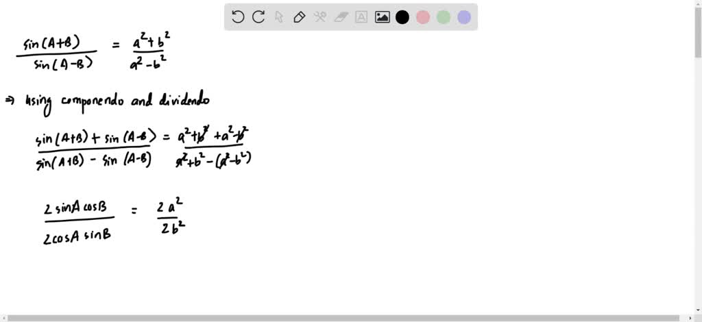 ⏩SOLVED:(a^2-b^2)/(a^2+b^2)=(sin(A-B))/(sin(A+B)), Prove That The ...